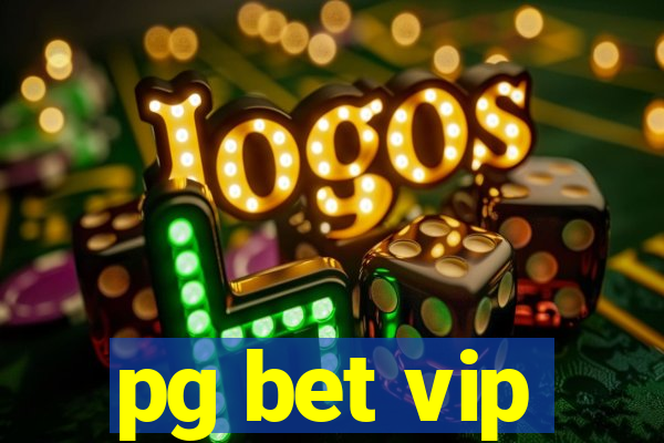 pg bet vip